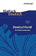 EinFach Deutsch Textausgaben: Heinrich Heine: Deutschland. Ein Wintermärchen: Geschrieben im Januar 1844. Gymnasiale Oberstufe