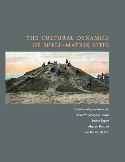 The Cultural Dynamics of Shell-Matrix Sites