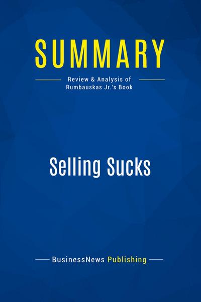 Summary: Selling Sucks