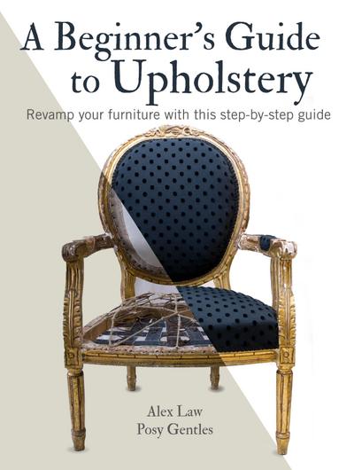 A Beginner’s Guide to Upholstery