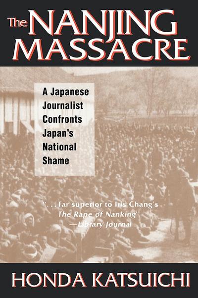 The Nanjing Massacre: A Japanese Journalist Confronts Japan’s National Shame