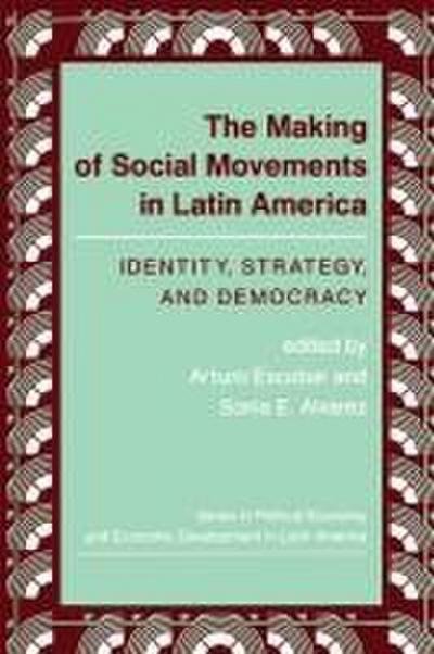 The Making Of Social Movements In Latin America