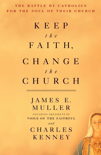 Keep The Faith, Change The Church