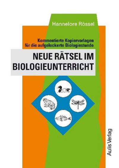 Neue Rätsel im Biologieunterricht für die aufgelockerte Biologiestunde