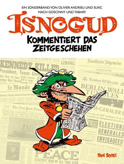 Isnogud kommentiert das Zeitgeschehen (Ein Isnogud-Sonderband)