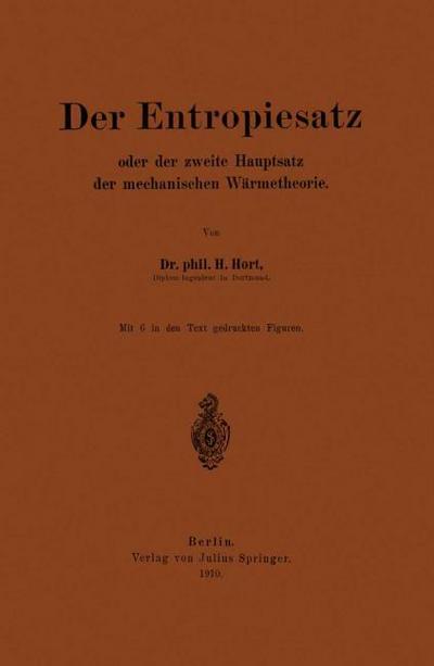 Der Entropiesatz oder der zweite Hauptsatz der mechanischen Wärmetheorie