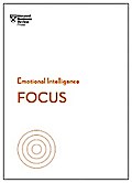 Focus (HBR Emotional Intelligence Series)
