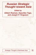 Russian Strategic Thought toward Asia