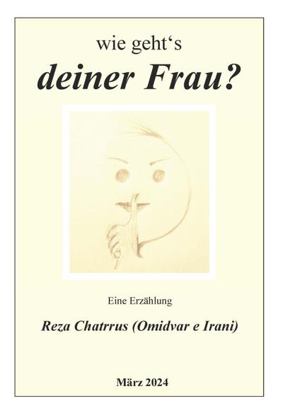 Chatrrus, R: wie geht’s deiner Frau?