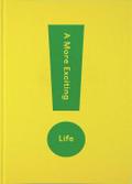 A More Exciting Life
