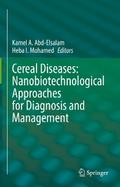 Cereal Diseases: Nanobiotechnological Approaches for Diagnosis and Management