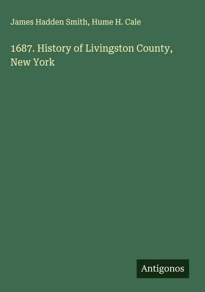 1687. History of Livingston County, New York