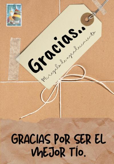 Gracias por ser el mejor tío