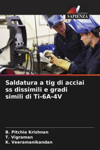Saldatura a tig di acciai ss dissimili e gradi simili di Ti-6A-4V