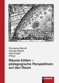 Räume bilden - pädagogische Perspektiven auf den R