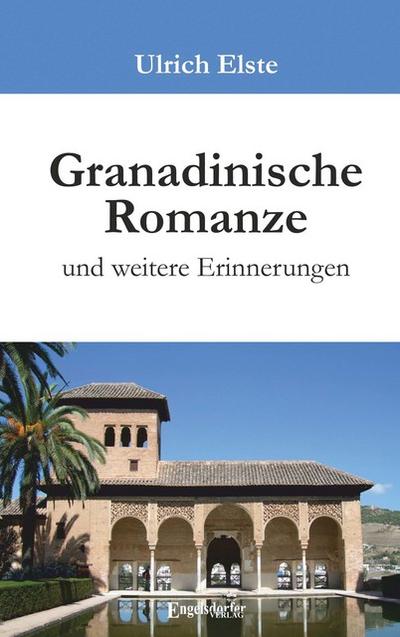 Granadinische Romanze und weitere Erinnerungen