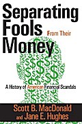 Separating Fools from Their Money