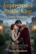 Impregnated By The King