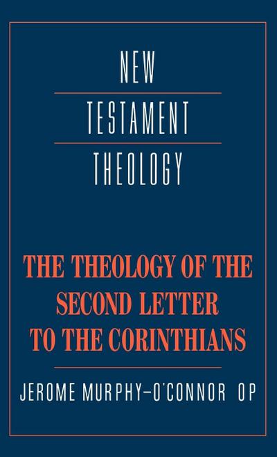The Theology of the Second Letter to the Corinthians