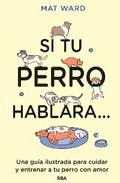 Si tu perro hablara...