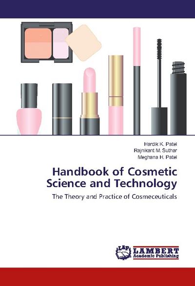 Handbook of Cosmetic Science and Technology