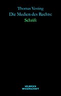 Die Medien des Rechts: Schrift
