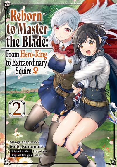 Reborn to Master the Blade: From Hero-King to Extraordinary Squire ¿ (Manga) Volume 2
