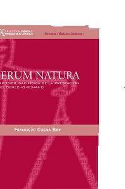 Rerum natura : e imposibilidad física de la prestación en el derecho romano