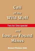 Call of the Wild Wolf, and Lost and Found Mines
