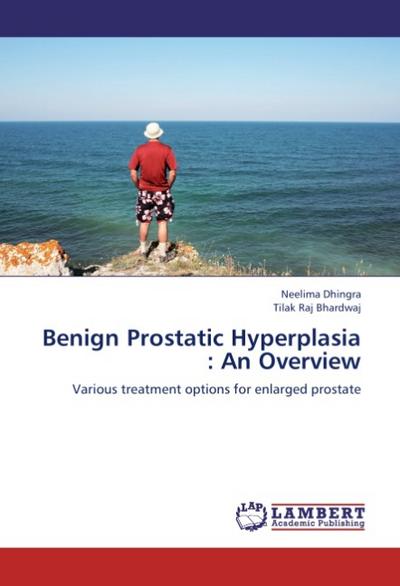 Benign Prostatic Hyperplasia : An Overview