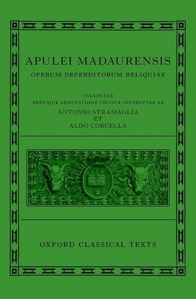 Apuleius: Fragmentary Works (Apulei Madaurensis Operum Deperditorum Reliquiae)