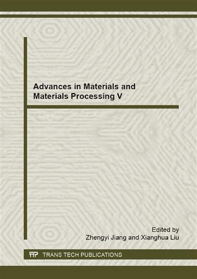 Advances in Materials and Materials Processing V