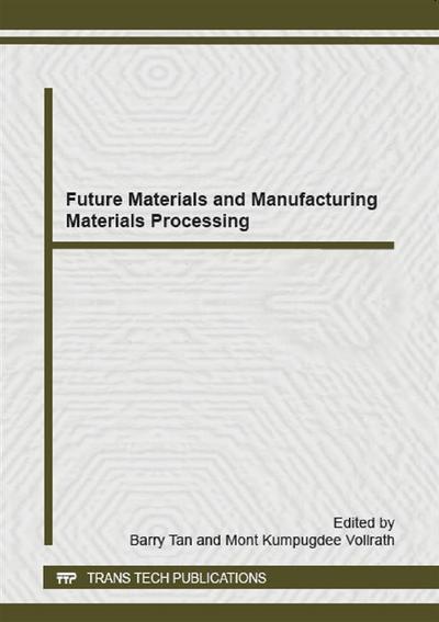 Future Materials and Manufacturing Materials Processing