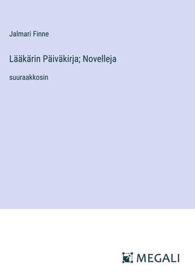 Lääkärin Päiväkirja; Novelleja