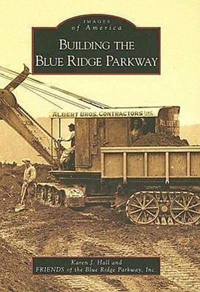Building the Blue Ridge Parkway