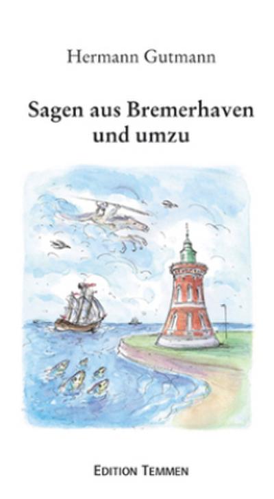 Sagen aus Bremerhaven und umzu