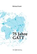75 Jahre GATT