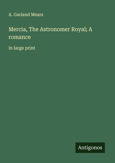 Mercia, The Astronomer Royal; A romance