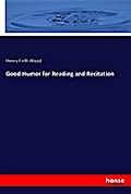 Good-Humor for Reading and Recitation