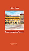 Spaziergänge in Bologna