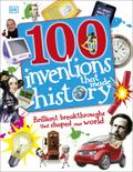 100 Inventions That Made History (Dk)