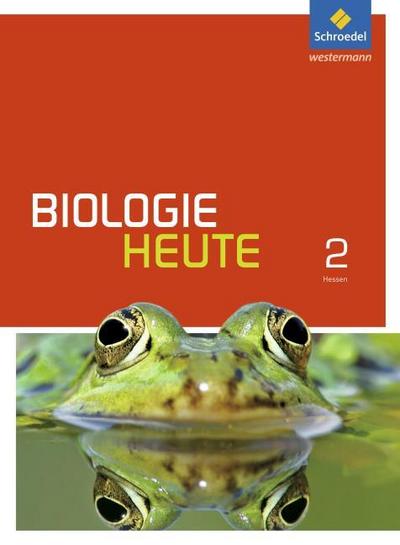 Biologie heute SI 2. Schulbuch. Gymnasien. Hessen und Schleswig-Holstein