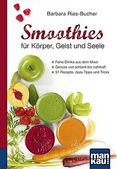 Smoothies für Körper, Geist und Seele