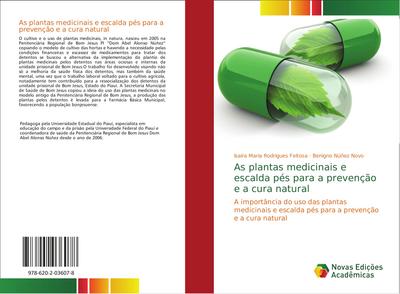 As plantas medicinais e escalda pés para a prevenção e a cura natural