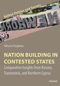 Nation Building in Contested States