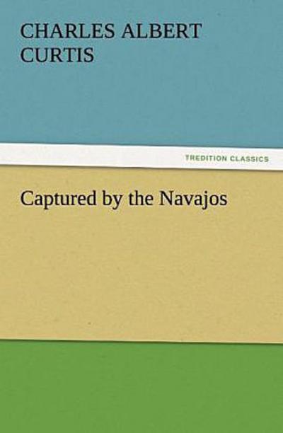 Captured by the Navajos