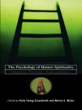 The Psychology of Mature Spirituality