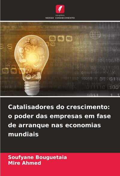 Catalisadores do crescimento: o poder das empresas em fase de arranque nas economias mundiais