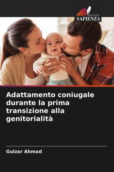 Adattamento coniugale durante la prima transizione alla genitorialità