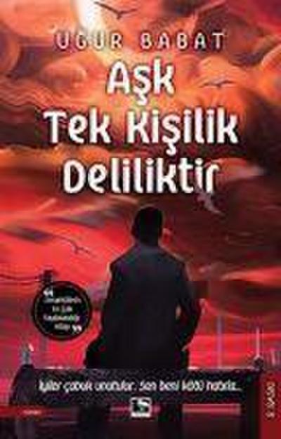 Ask Tek Kisilik Deliliktir